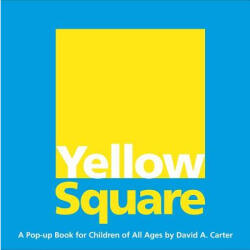 Yellow Square - David A. Carter, David A. Carter (ISBN: 9781416940937)
