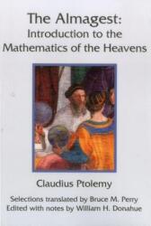 Almagest - Claudius Ptolemy, Bruce M. Perry, William H. Donahue (ISBN: 9781888009439)