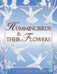 Hummingbirds & Their Flowers: Coloring Book - Alice Balin (ISBN: 9781887593908)