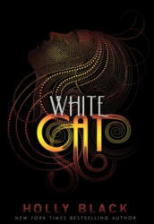 The White Cat - Holly Black (ISBN: 9781416963967)