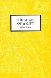 The Shape of a City (ISBN: 9781885586391)