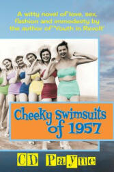 Cheeky Swimsuits of 1957 - C. Douglas Payne (ISBN: 9781882647019)