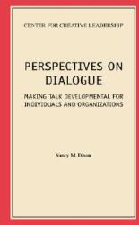 Perspectives on Dialogue: Making Talk Developmental for Individuals and Organizations (ISBN: 9781882197163)