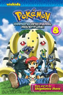 Pokemon Diamond and Pearl Adventure! , Vol. 8 - Shigekatsu Ihara (ISBN: 9781421536712)