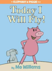 Today I Will Fly! (ISBN: 9781423102953)