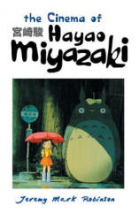 Cinema of Hayao Miyazaki - Jeremy Mark Robinson (ISBN: 9781861713360)