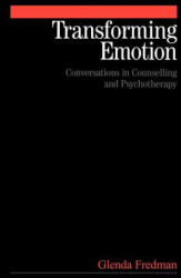 Transforming Emotion - Conversations in Counselling and Psychotherapy - Glenda Fredman (ISBN: 9781861563996)