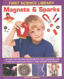 Magnets & Sparks: 16 Easy-To Follow Experiments for Learning Fun: Find Out How Electricity and Magnetism Work! (ISBN: 9781861473523)
