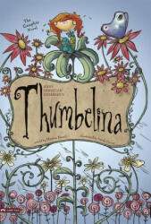 Thumbelina: The Graphic Novel - Hans Christian Andersen (ISBN: 9781434217417)