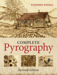 Complete Pyrography - Stephen Poole (ISBN: 9781861087102)