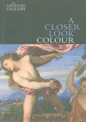 A Closer Look: Colour (ISBN: 9781857094428)