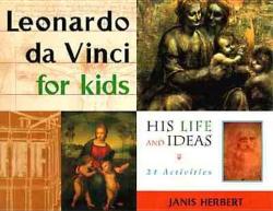 Leonardo da Vinci for Kids - His Life and Ideas 21 Activities (ISBN: 9781556522987)