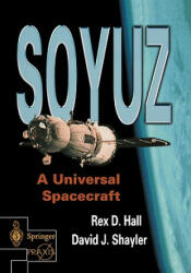 Rex D. Hall, David J. Shayler - Soyuz - Rex D. Hall, David J. Shayler (ISBN: 9781852336578)