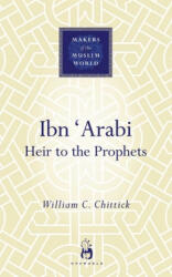 Ibn 'Arabi - William C Chittick (ISBN: 9781851683871)