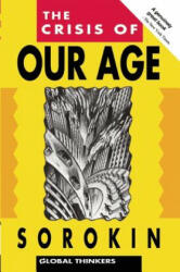 Crisis of Our Age - Pitirim A. Sorokin (ISBN: 9781851680283)