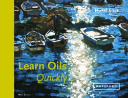 Learn Oils Quickly - Hazel Soan (ISBN: 9781849943116)