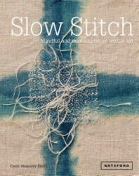 Slow Stitch - Claire Wellesley-Smith (ISBN: 9781849942997)