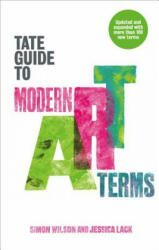 Tate Guide to Modern Art Terms - Simon Wilson (ISBN: 9781849763998)