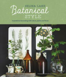 Botanical Style - Selina Lake (ISBN: 9781849757133)