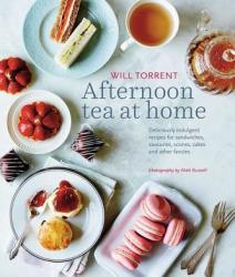 Afternoon Tea at Home - Will Torrent (ISBN: 9781849757027)