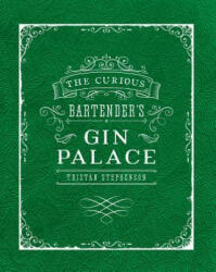 The Curious Bartender's Gin Palace (ISBN: 9781849757010)