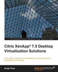 Citrix XenApp (R) 7.5 Desktop Virtualization Solutions - ANDY PAUL (ISBN: 9781849689687)