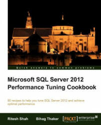 Microsoft SQL Server 2012 Performance Tuning Cookbook - B. Thaker (ISBN: 9781849685740)