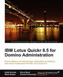 IBM Lotus Quickr 8.5 for Domino Administration - O. Omosaiye (ISBN: 9781849680523)