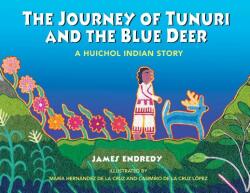 Journey of Tunuri and the Blue Dear - James Endredy (ISBN: 9781591430162)