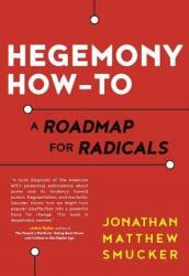 Hegemony How-to - Jonathan Smucker (ISBN: 9781849352543)