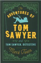 Adventures of Tom Sawyer and Tom Sawyer, Detective - Mark Twain (ISBN: 9781847494900)