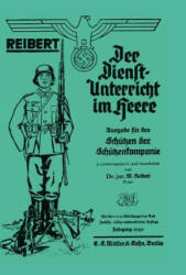 Reibert. Der Dienstunterricht Im Heere (army Service Training) - W. Reibert (ISBN: 9781847342003)