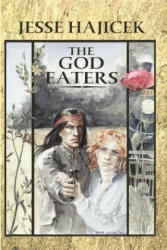 God Eaters - Jesse Hajicek (ISBN: 9781847288653)