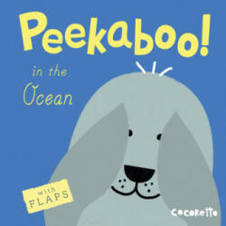 Peekaboo! In the Ocean! - Cocoretto (ISBN: 9781846438677)