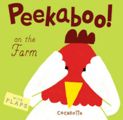 Peekaboo! On the Farm! - Cocoretto (ISBN: 9781846438646)