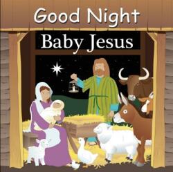 Good Night Baby Jesus (ISBN: 9781602190498)