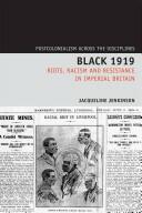 Black 1919: Riots Racism and Resistance in Imperial Britain (ISBN: 9781846312007)