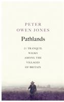 Pathlands: Tranquil Walks Through Britain (ISBN: 9781846044441)