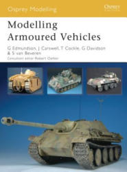 Modelling Armoured Vehicles - Gary Edmundson (ISBN: 9781846032875)