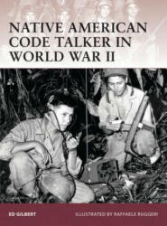 Native American Code Talker in World War II - Ed Gilbert (ISBN: 9781846032691)