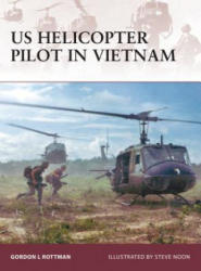 US Helicopter Pilot in Vietnam - Gordon Rottman (ISBN: 9781846032295)