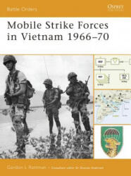 Mobile Strike Forces in Vietnam 1966-70 - Gordon Rottman (ISBN: 9781846031397)
