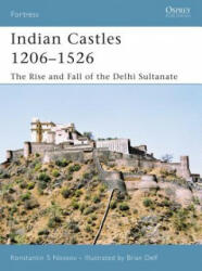 Indian Castles 1206-1526: The Rise and Fall of the Delhi Sultanate (ISBN: 9781846030659)
