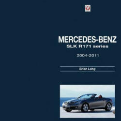 Mercedes-Benz SLK - R171 Series 2004-2011 - Brian Long (ISBN: 9781845846534)