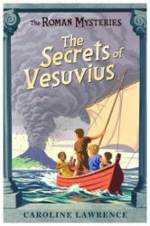 Roman Mysteries: The Secrets of Vesuvius - Caroline Lawrence (ISBN: 9781842550212)