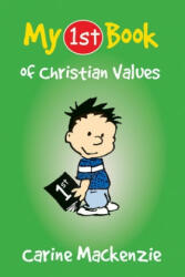 My First Book of Christian Values - Carine MacKenzie (ISBN: 9781845502621)