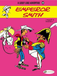 Lucky Luke 22 - Emperor Smith - René Goscinny (ISBN: 9781849180269)