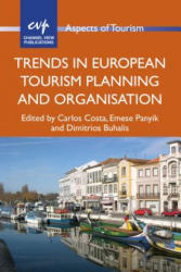 Trends in European Tourism Planning and Organisation - Carlos Costa (ISBN: 9781845414108)