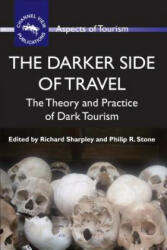 Darker Side of Travel - Richard Sharpley (ISBN: 9781845411145)