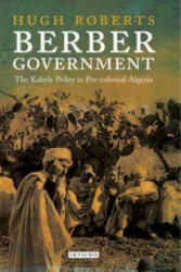 Berber Government - Hugh Roberts (ISBN: 9781845112516)